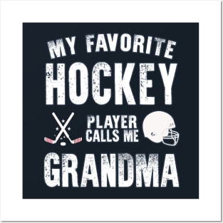 My Favorite Hockey Player Calls Me Grandma Gift for hockey Grandma Posters and Art